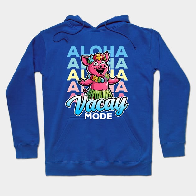 Aloha Hawaiian Pig Vacay Mode Hoodie by DetourShirts